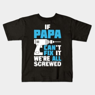 Papa Can Fix It Kids T-Shirt